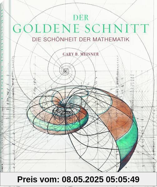 Der Goldene Schnitt: Die Schönheit der Mathematik