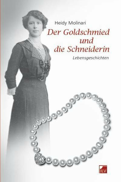 Der Goldschmied und die Schneiderin: Lebensgeschichten Der Goldschmied und die Schneiderin: Lebensgeschichten
