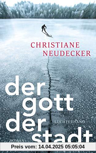 Der Gott der Stadt: Roman