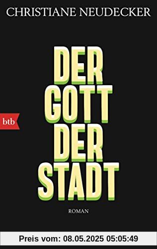 Der Gott der Stadt: Roman