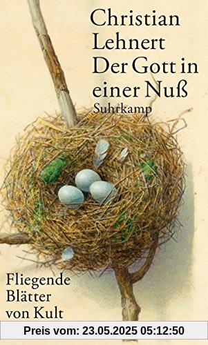 Der Gott in einer Nuß: Fliegende Blätter von Kult und Gebet