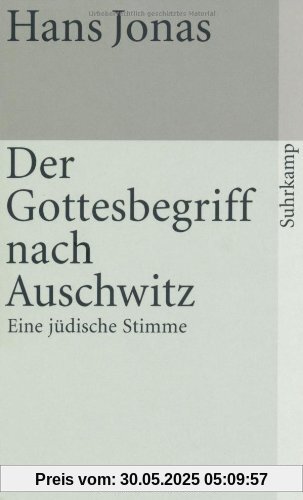 Der Gottesbegriff nach Auschwitz: Eine jüdische Stimme (suhrkamp taschenbuch)