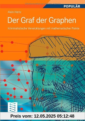 Der Graf der Graphen: Kriminalistische Verwicklungen mit mathematischer Pointe