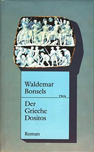 Der Grieche Dositos: Roman aus der Zeit Christi Der Grieche Dositos: Roman aus der Zeit Christi