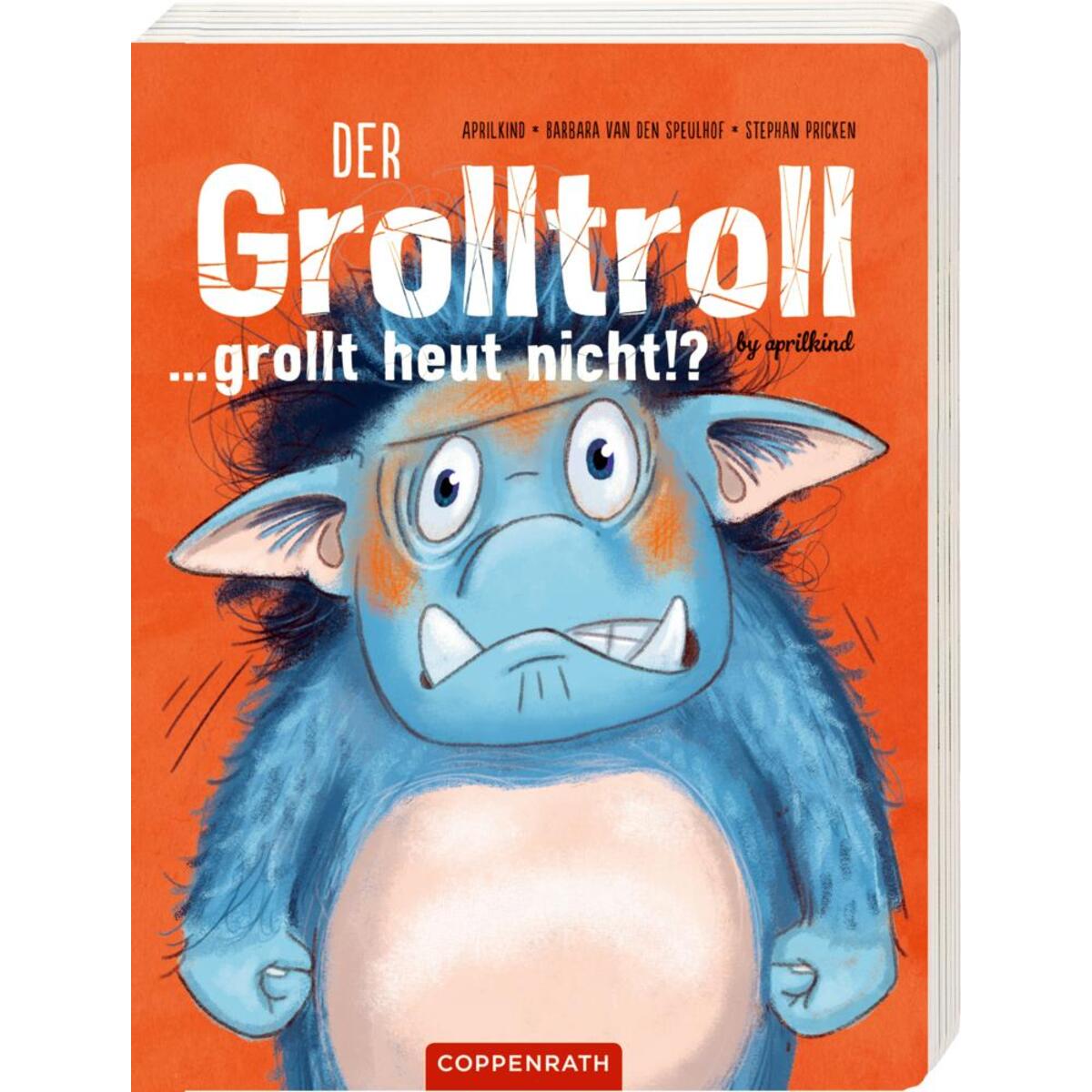 Der Grolltroll ... grollt heut nicht!? (Pappbilderbuch) von Coppenrath