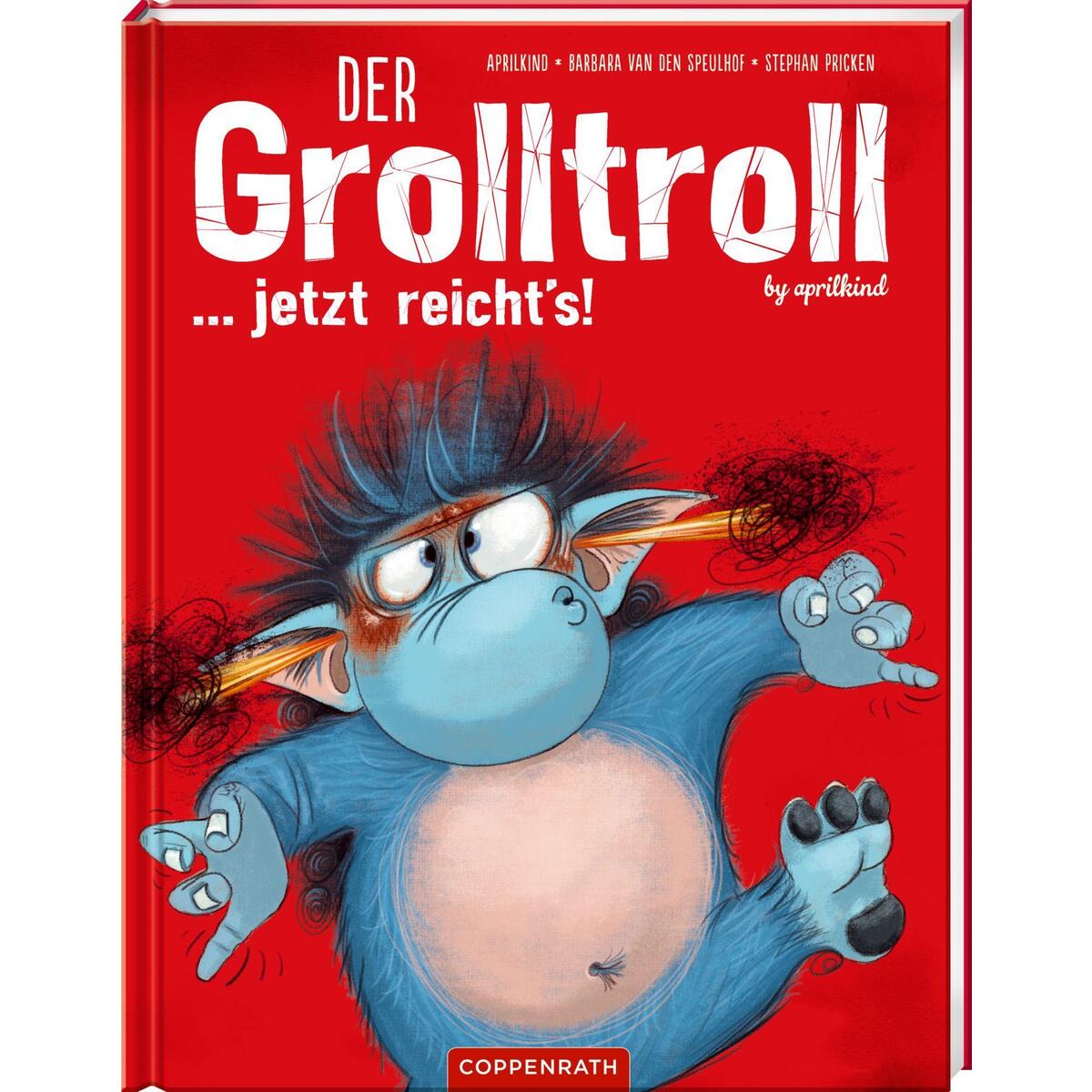Der Grolltroll ... jetzt reicht&#039;s! (Bd. 6) von Coppenrath