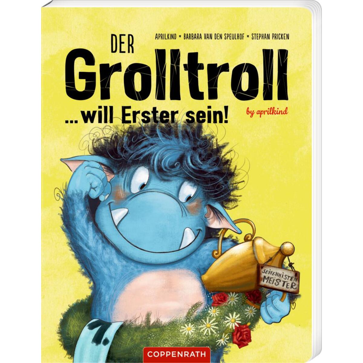 Der Grolltroll ... will Erster sein! (Pappbilderbuch) von Coppenrath F