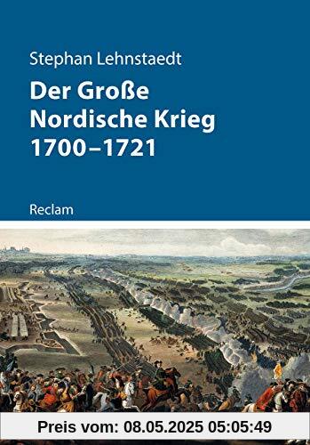 Der Große Nordische Krieg 1700–1721 (Kriege der Moderne)