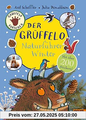 Der Grüffelo-Naturführer Winter: Mit über 200 Stickern