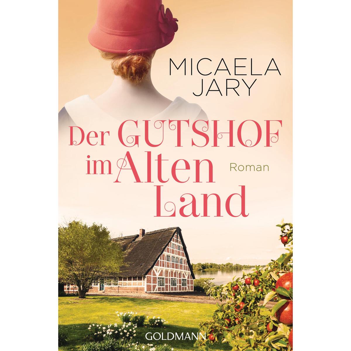 Der Gutshof im Alten Land von Goldmann Verlag