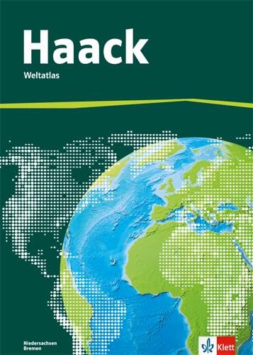 Der Haack Weltatlas. Ausgabe Niedersachsen, Bremen Sekundarstufe I: Atlas Klasse 5-10 von Klett Ernst /Schulbuch
