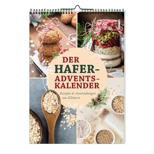 Der Hafer-Adventskalender: Rezepte und Anwendungen aus Klöstern von St. Benno