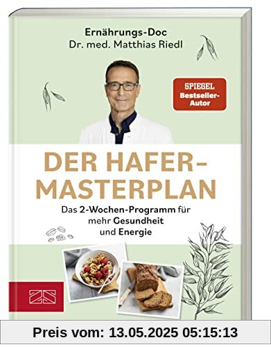 Der Hafer-Masterplan: Das 2-Wochen-Programm für mehr Gesundheit und Energie