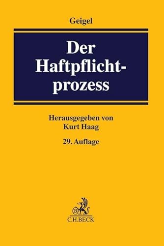 Der Haftpflichtprozess: mit Einschluss des materiellen Haftpflichtrechts von C.H.Beck