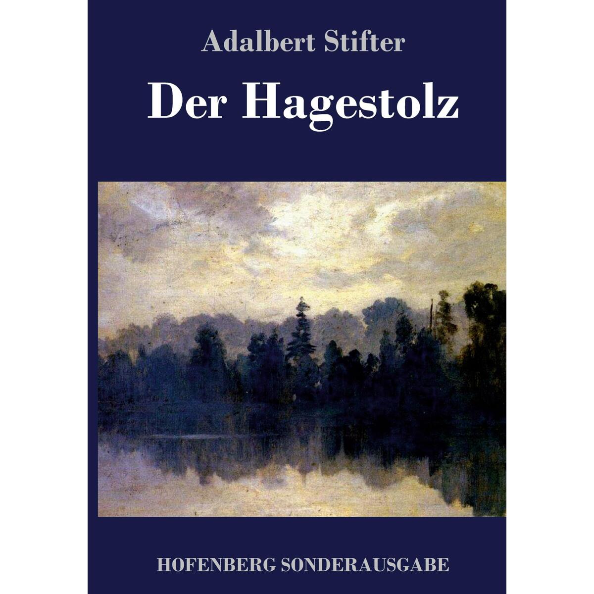 Der Hagestolz Der Hagestolz von Hofenberg