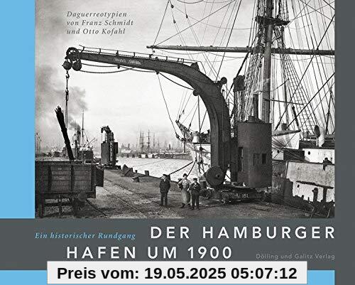 Der Hamburger Hafen um 1900. Ein historischer Rundgang.