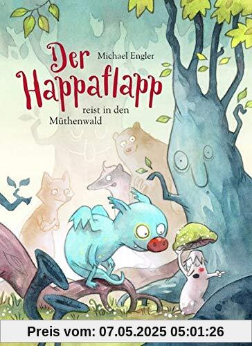 Der Happaflapp reist in den Müthenwald Der Happaflapp reist in den Müthenwald