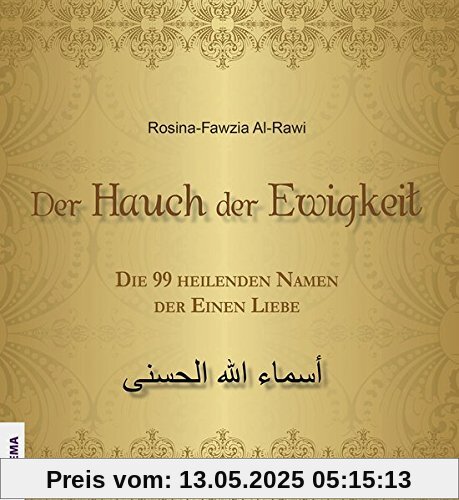 Der Hauch der Ewigkeit: Die 99 heilenden Namen der Einen Liebe