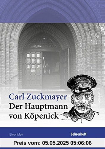 Der Hauptmann von Köpenick - BaWü: Unterrichtsmaterialien, Lehrerheft inkl. Schülerheft, Lernmittel Der Hauptmann von Köpenick - BaWü: Unterrichtsmaterialien, Lehrerheft inkl. Schülerheft, Lernmittel