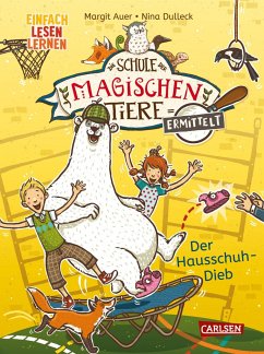 Der Hausschuh-Dieb (Zum Lesenlernen) / Die Schule der magischen Tiere ermittelt Bd.2 von Carlsen