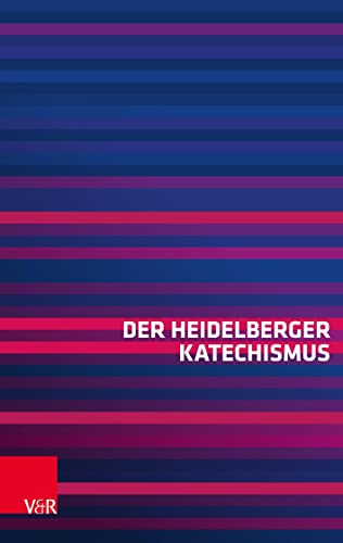 Der Heidelberger Katechismus: Revidierte Ausgabe; 1997 (Vandenhoeck & Ruprecht) von Vandenhoeck + Ruprecht