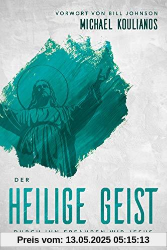 Der Heilige Geist: Durch Ihn erfahren wir Jesus