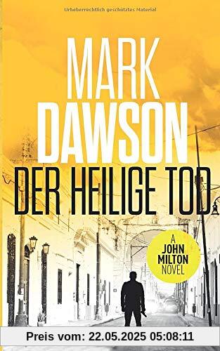 Der Heilige Tod (John Milton, Band 2)