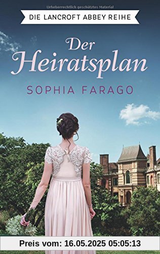 Der Heiratsplan: Lancroft Abbey Reihe, Teil 1