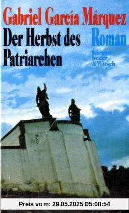Der Herbst des Patriarchen: Roman Der Herbst des Patriarchen: Roman