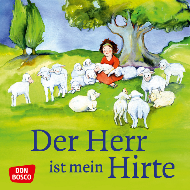 Der Herr ist mein Hirte. Mini-Bilderbuch. Der Herr ist mein Hirte. Mini-Bilderbuch. von Don Bosco Medien