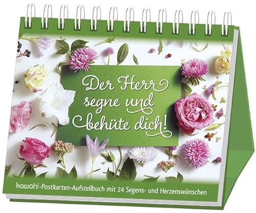 Der Herr segne und behüte dich!: 24 Segens- und Herzenswünsche