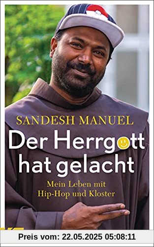 Der Herrgott hat gelacht: Mein Leben mit Hip-Hop und Kloster Der Herrgott hat gelacht: Mein Leben mit Hip-Hop und Kloster
