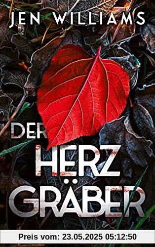 Der Herzgräber: Thriller