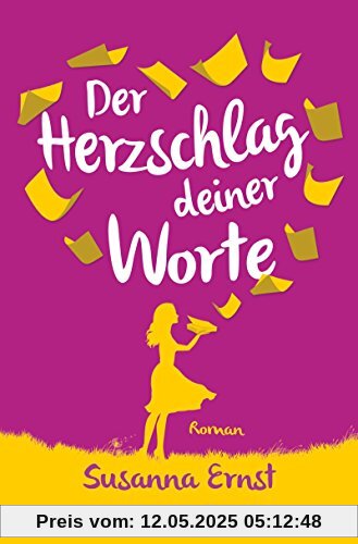 Der Herzschlag deiner Worte: Roman