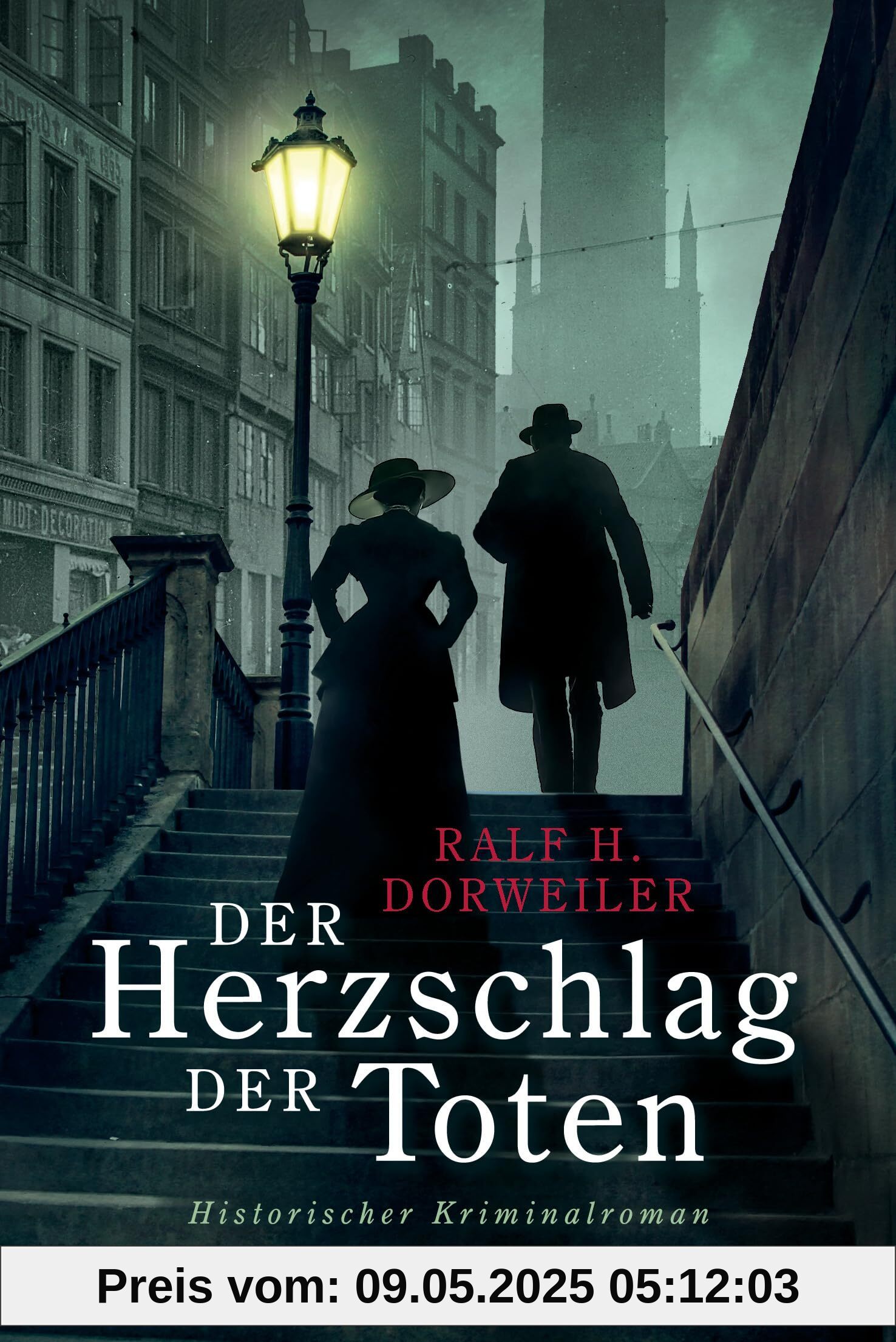 Der Herzschlag der Toten: Historischer Kriminalroman Der Herzschlag der Toten: Historischer Kriminalroman