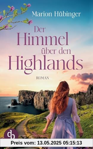 Der Himmel über den Highlands: Ein Familiengeheimnis