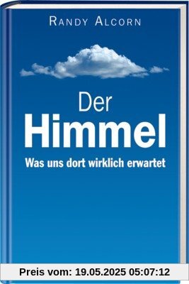 Der Himmel: Was uns dort wirklich erwartet