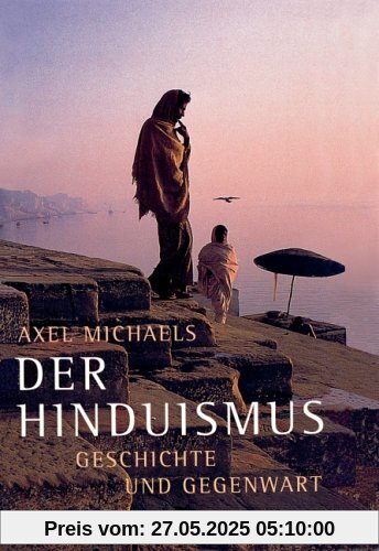 Der Hinduismus: Geschichte und Gegenwart