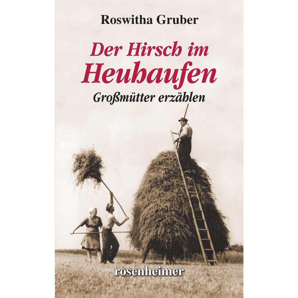 Der Hirsch im Heuhaufen von Rosenheimer Verlagshaus