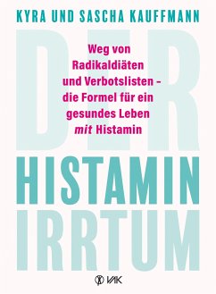Der Histamin-Irrtum von VAK-Verlag