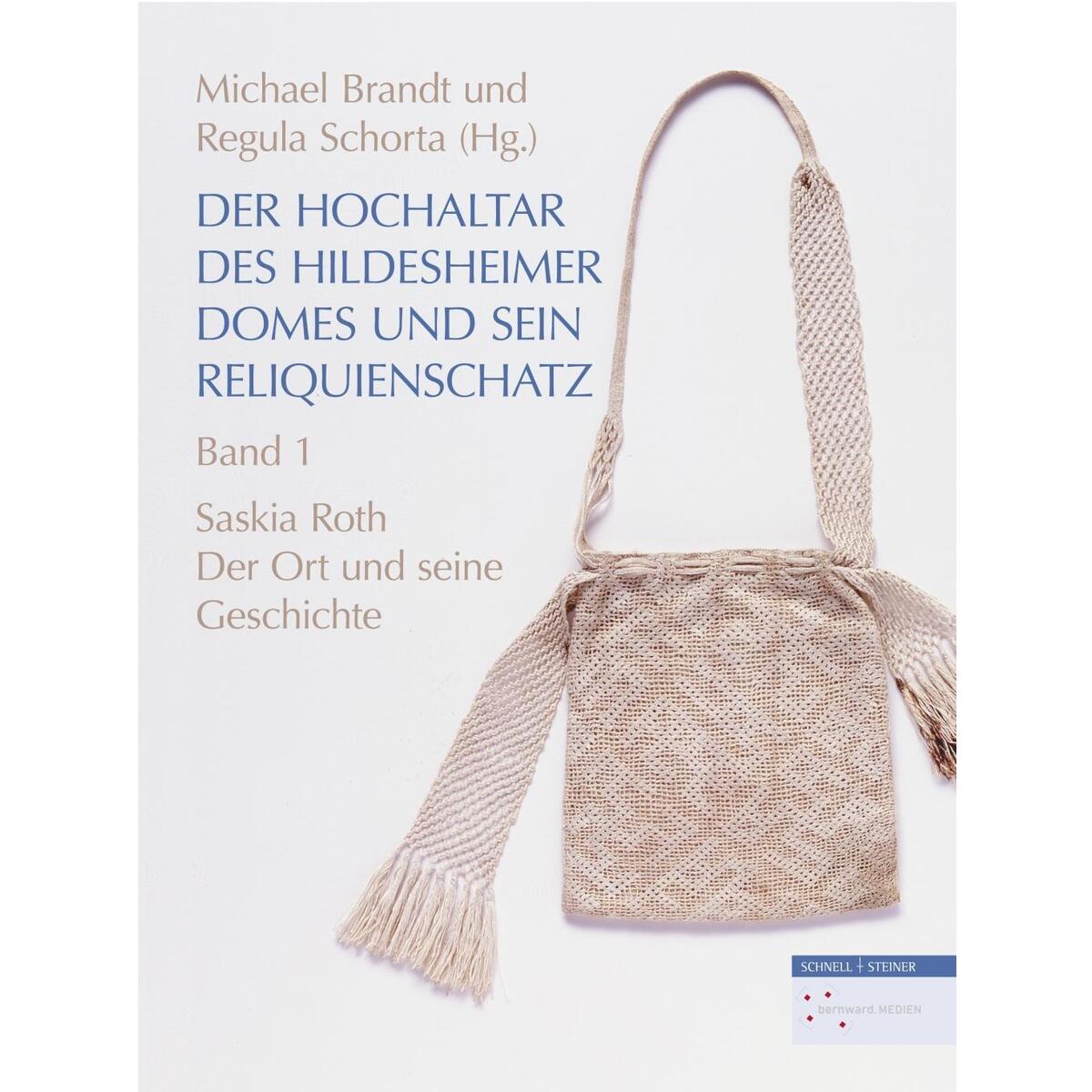 Der Hochaltar des Hildesheimer Domes und sein Reliquienschatz Der Hochaltar des Hildesheimer Domes und sein Reliquienschatz von Schnell & Steiner GmbH