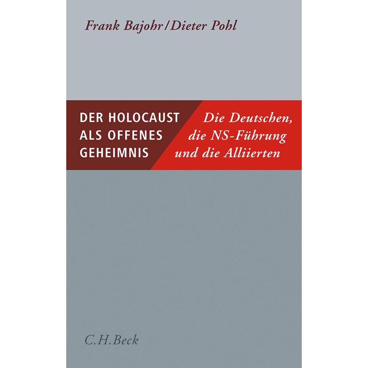 Der Holocaust als offenes Geheimnis Der Holocaust als offenes Geheimnis von C.H. Beck