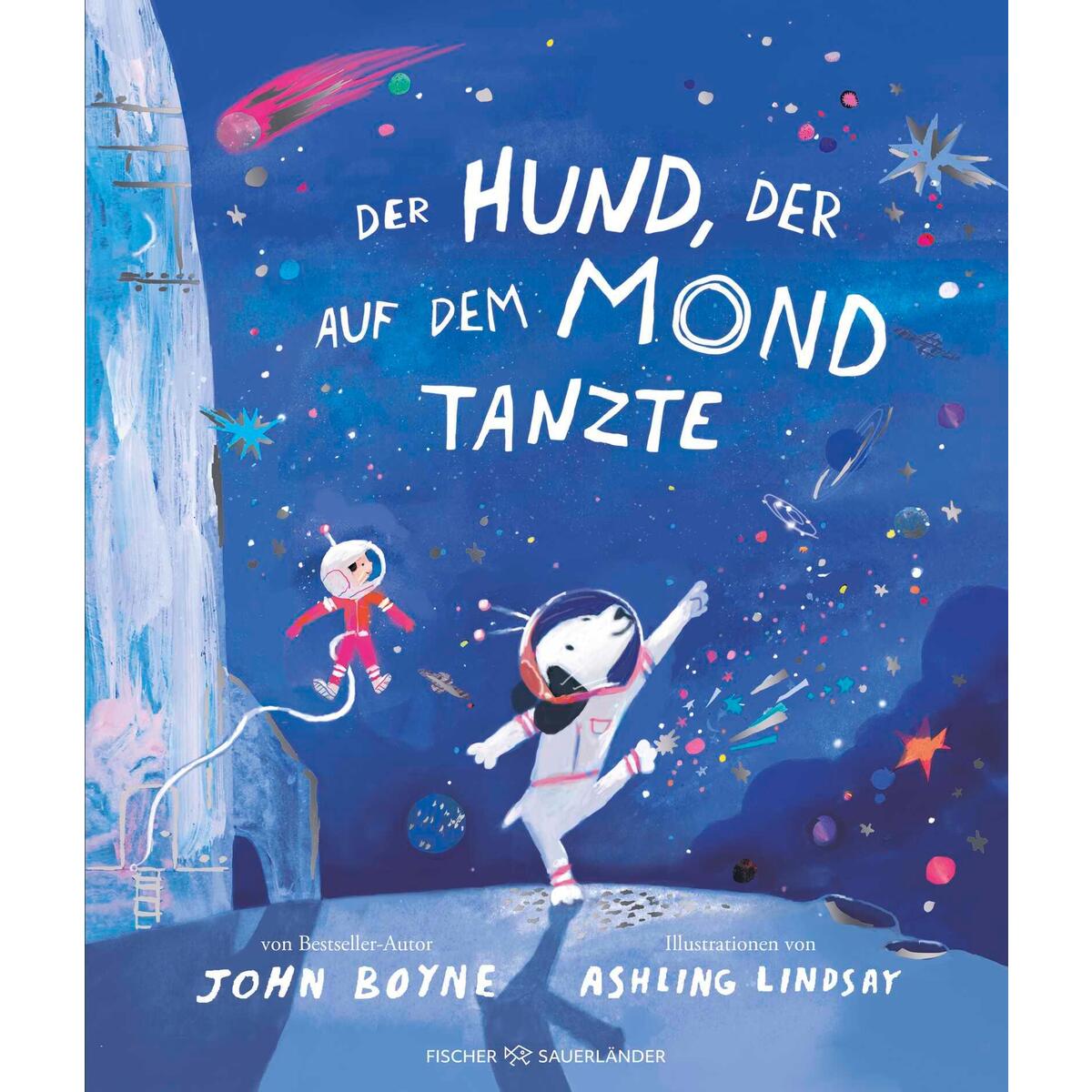 Der Hund, der auf dem Mond tanzte Der Hund, der auf dem Mond tanzte von FISCHER Sauerländer