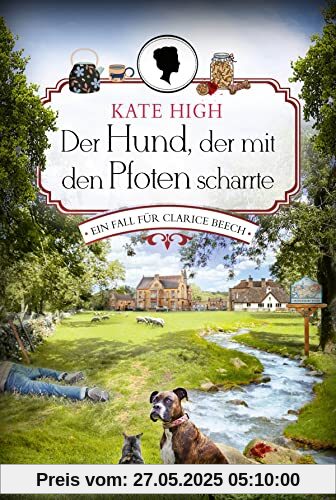 Der Hund, der mit den Pfoten scharrte: Ein Fall für Clarice Beech