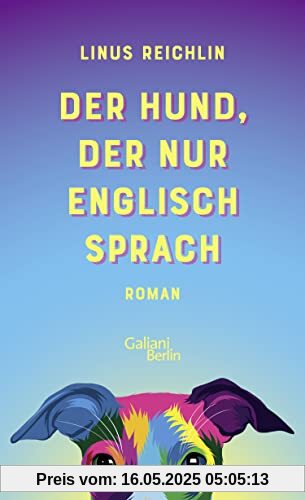 Der Hund, der nur Englisch sprach: Roman