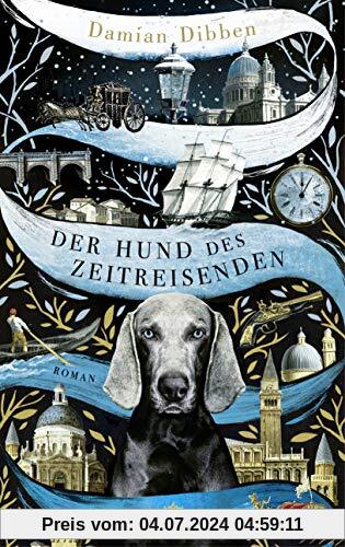 Der Hund des Zeitreisenden: Roman