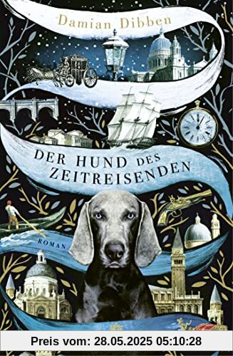 Der Hund des Zeitreisenden: Roman