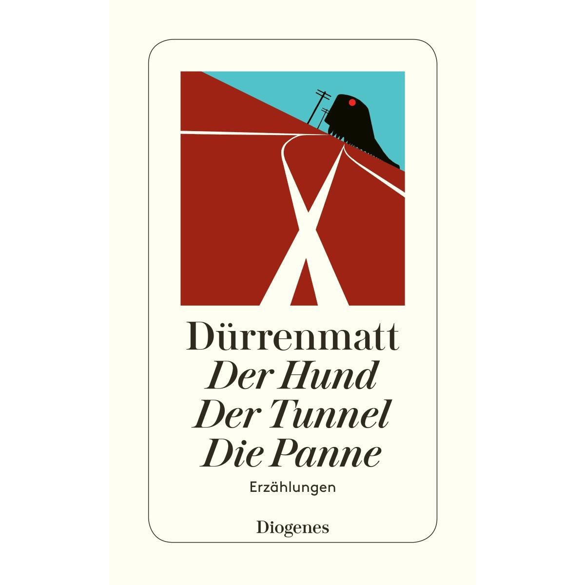 Der Hund. Der Tunnel. Die Panne von Diogenes Verlag AG