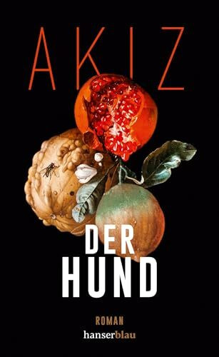 Der Hund: Roman Der Hund: Roman