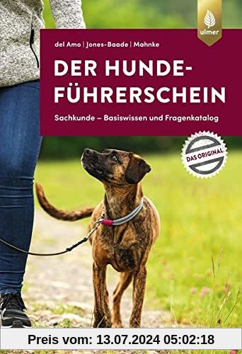 Der Hundeführerschein: Sachkunde – Basiswissen und Fragenkatalog. Das Original